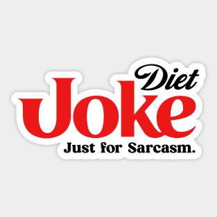 DIET JOKE FOR SARCASM Sticker